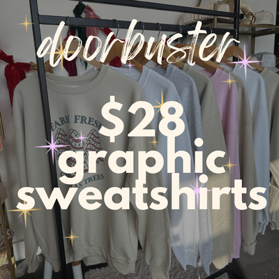 BF25 - $28 graphic sweatshirts