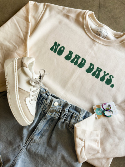 No Bad Days Graphic Sweatshirt-135 - DEMAND GRAPHIC-LEATHER & LACE-[option4]-[option5]-[option6]-Leather & Lace Boutique Shop