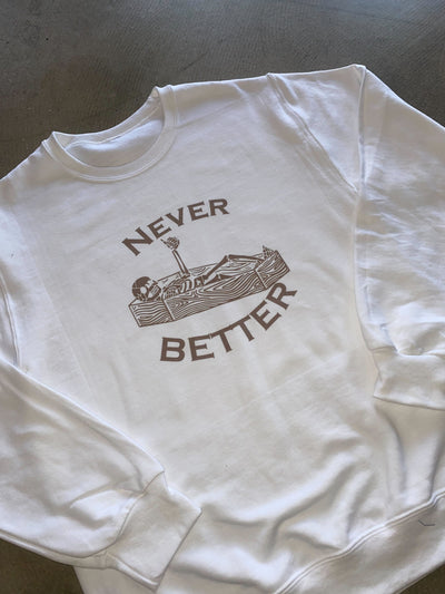 Never Better Graphic Sweatshirt-135 - DEMAND GRAPHIC-LEATHER & LACE-[option4]-[option5]-[option6]-Leather & Lace Boutique Shop
